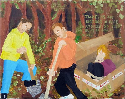 Bad Painting by Jay Rechsteiner, Two guys are digging a hole in a forest so they can bury ex-fiancee alive. 