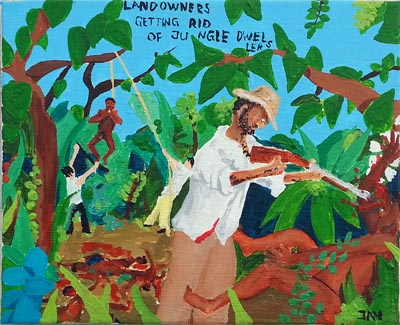 Bad Painting by Jay Rechsteiner, Landowners getting rid of jungle dwellers. 